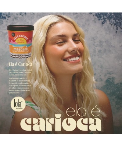 ELA É CARIOCA - Gama para todo o tipo de cabelo - Lola Cosmetics